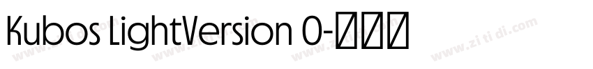 Kubos LightVersion 0字体转换 Kubos LightVersion 0字体转换